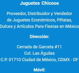 Dirección y Teléfonos Proveedor y Distribuidor Mayorista de Juguetes Economicos, Piñatas, Dulces y Artículos Para Fiestas en México